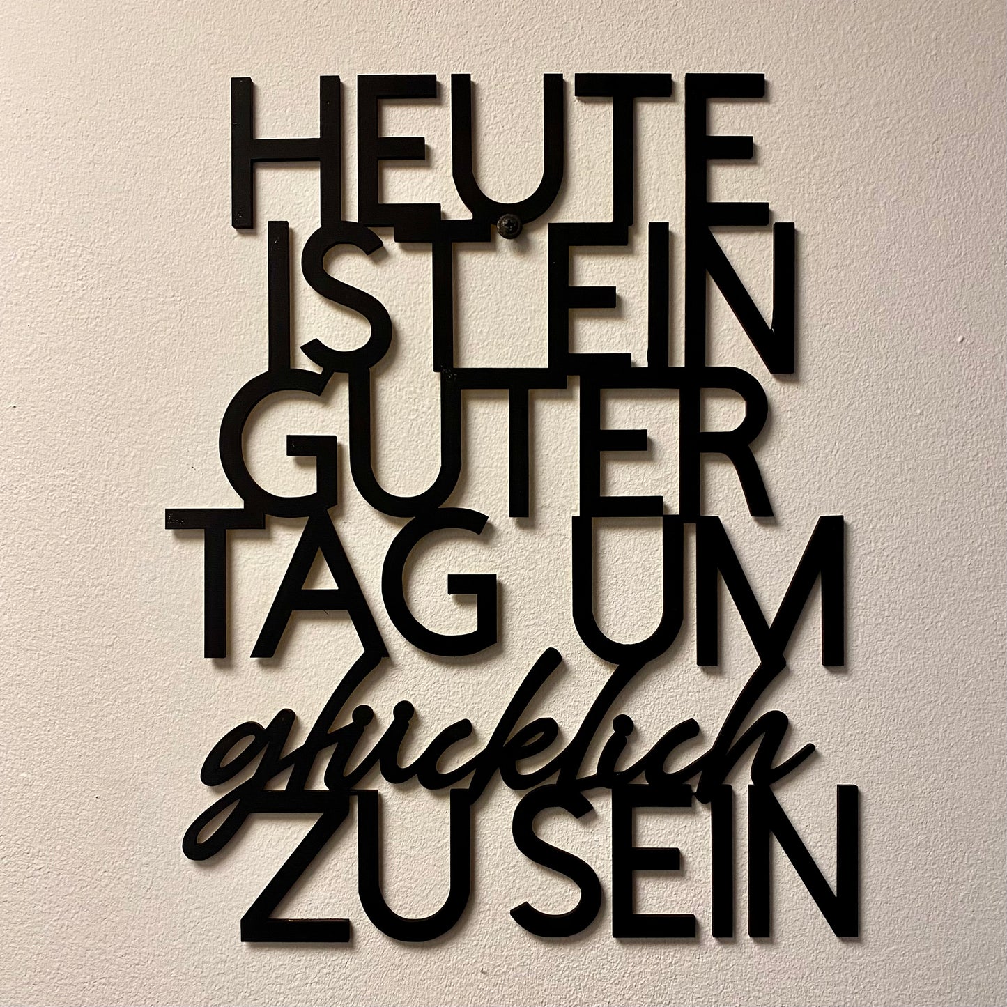 Wandbilder, Sprüche für das Wohnzimmer, Bilder, Schriftzüge, Schriftzug für die Wand, Spruch an der Wand, Selfmade