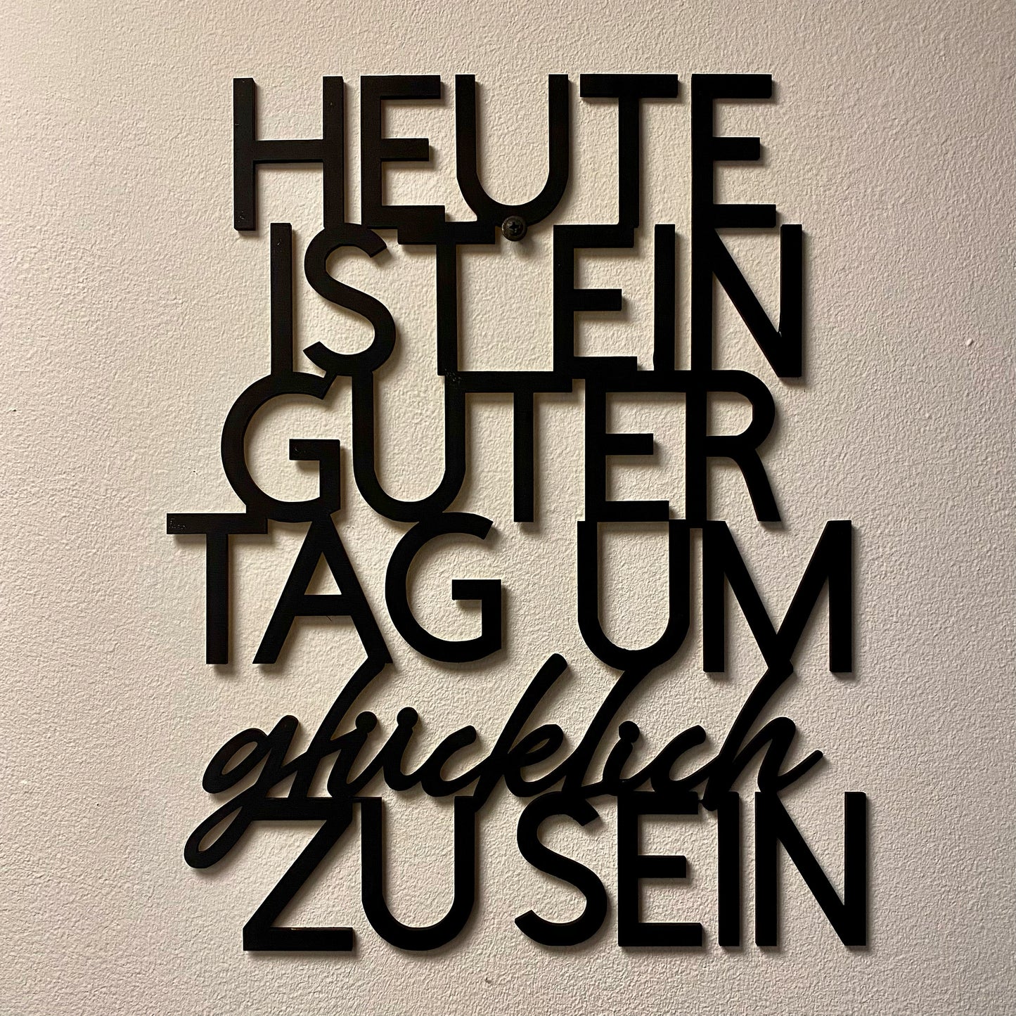 Wandbilder, Sprüche für das Wohnzimmer, Bilder, Schriftzüge, Schriftzug für die Wand, Spruch an der Wand, Selfmade